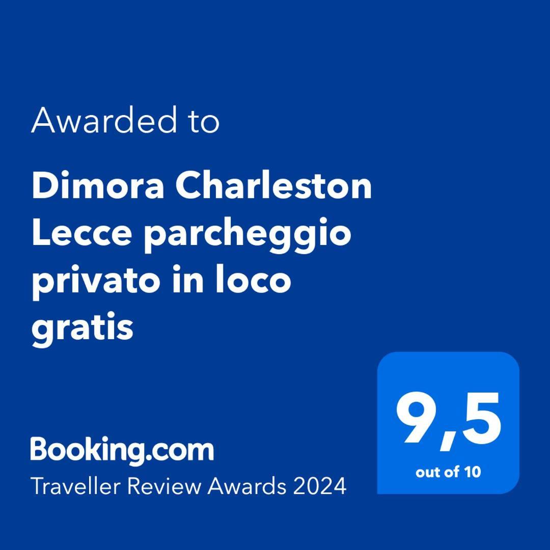 Dimora Charleston Lecce Parcheggio Privato In Loco Gratis Bed & Breakfast Ngoại thất bức ảnh